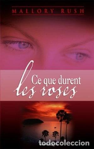 Livres: Ce que durent les roses- 9782280083010