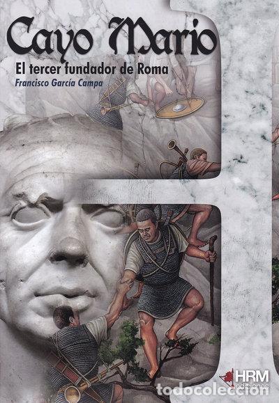 Livres: Cayo Mario: El tercer fundador de Roma- 9788494607080