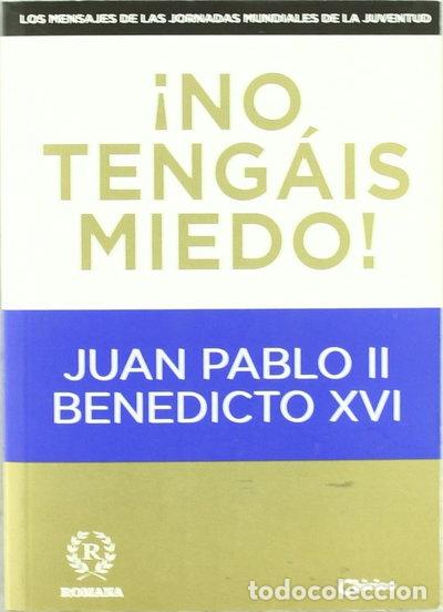 Libros: No teng&aacute;is miedo!- 9788493782467