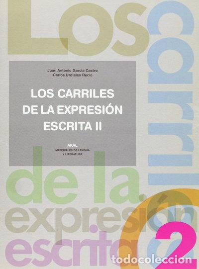 Libri di seconda mano: Los carriles de la expresi&oacute;n escrita II- 9788446020134