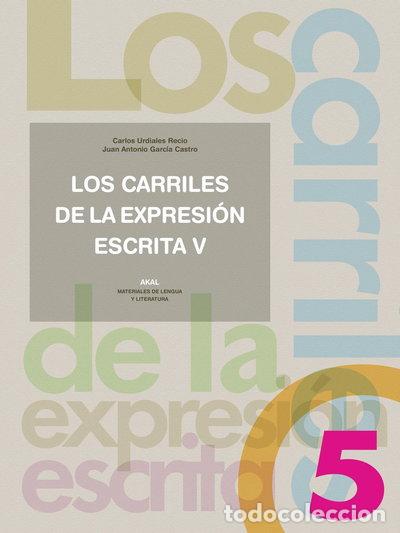 B&uuml;cher: Los carriles de la expresi&oacute;n escrita 5- 9788446021773