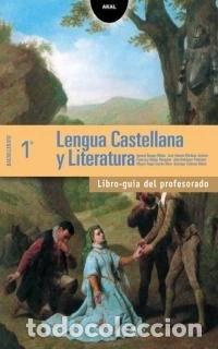 Libros: Lengua Castellana y Literatura 1&ordm; Bachillerato. Libro-gu&iacute;a del profesorado- 9788446020202