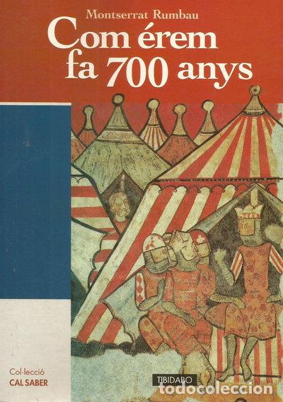 Libros: Com &eacute;rem fa 700 anys- 9788480330695