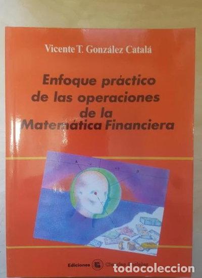 Libros: Enfoque pr&aacute;ctico de las operaciones de la matem&aacute;tica financiera- 9788487510267