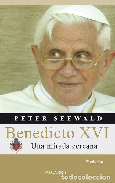 Libros: Benedicto XVI: Una mirada cercana- 9788498400076