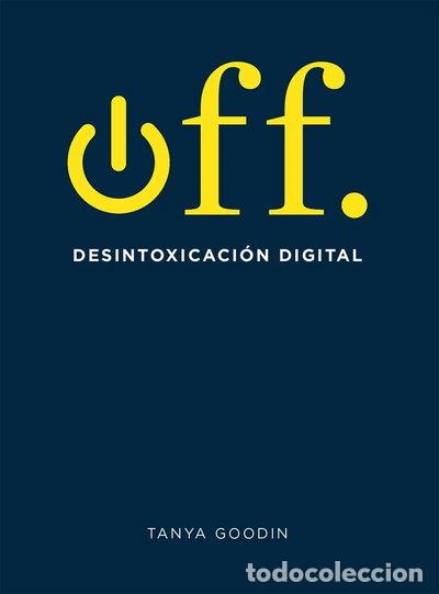 books: Off: Desintoxicaci&oacute;n digital- 9788416407361