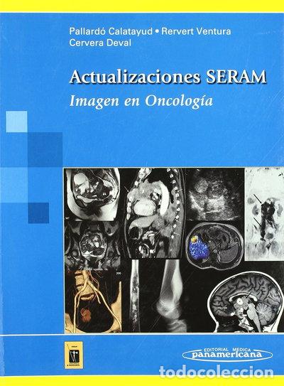 Libros: Actualizaciones SERAM: Imagen en Oncolog&iacute;a- 9788498351620