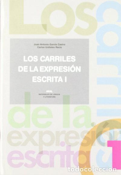 Libros: Los carriles de la expresi&oacute;n escrita I- 9788446020127