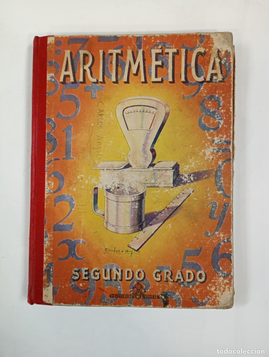 Libros: ARITM&Eacute;TICA. SEGUNDO GRADO. EDELVIVES. LUIS VIVES 1955. - VV.AA. TDK498