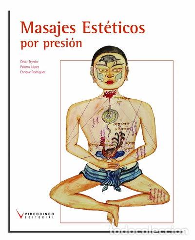 Livres: T&eacute;cnicas de masaje est&eacute;tico por presi&oacute;n- 9788496699830