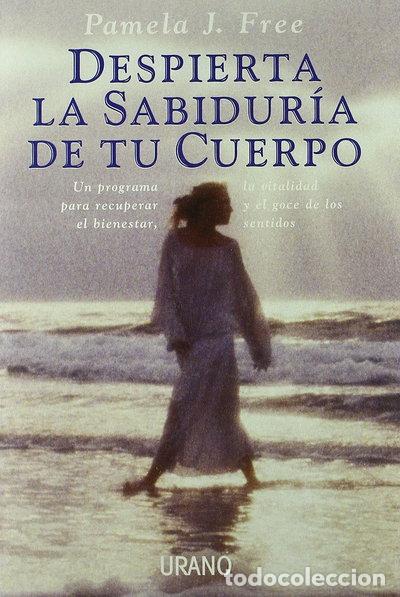 Libros: Despierta la sabidur&iacute;a de tu cuerpo- 9788479531966
