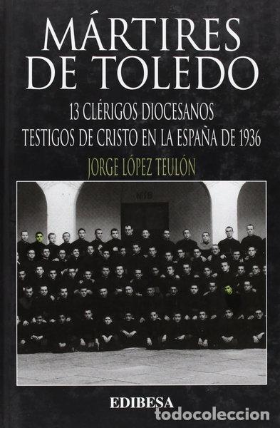 Libros: M&aacute;rtires de Toledo- 9788484077299