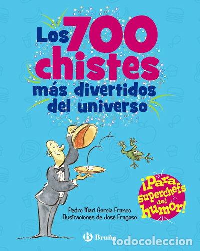 Libros: Los 700 chistes m&aacute;s divertidos del universo- 9788469664476