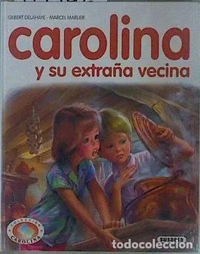 B&uuml;cher: Carolina y su extra&ntilde;a vecina- 9788430579181