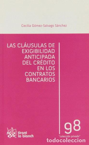 B&uuml;cher: Las cl&aacute;usulas de exigibilidad anticipada del cr&eacute;dito en los contratos bancarios- 9788490045695