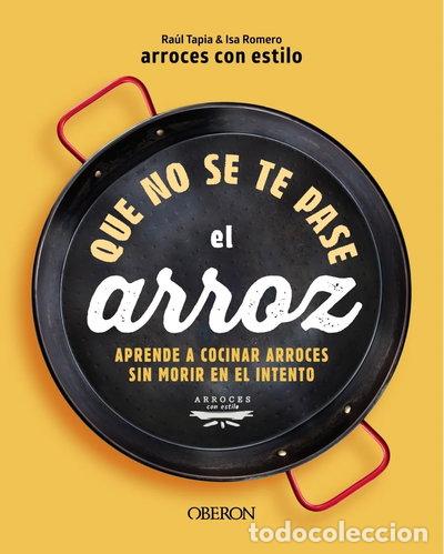 Libros: Que no se te pase el arroz- 9788441550636