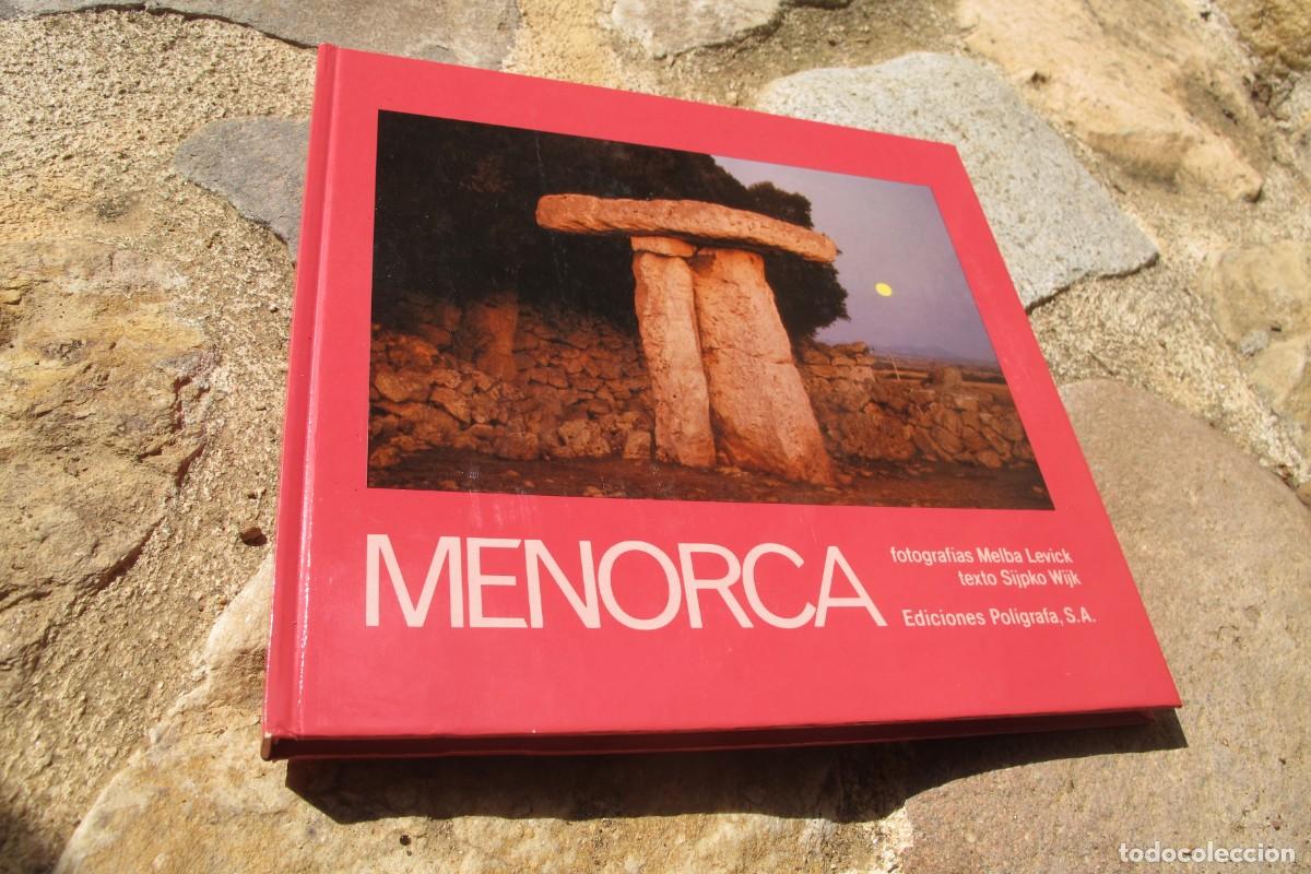 Libros: MENORCA. FOTOGRAFIAS MELBA LEVICK TEXTOS SIJPKO WIJK.