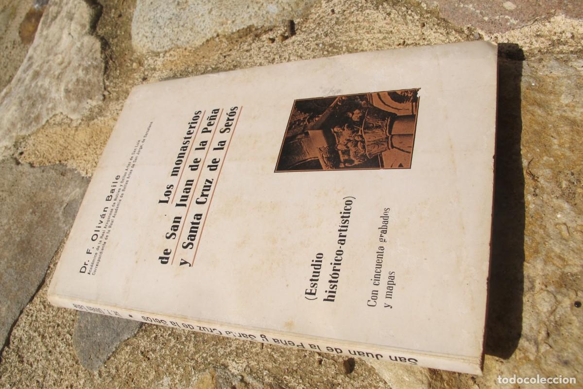 Libros: LOS MONASTERIOS DE SAN JUAN DE LA PE&Ntilde;A Y SANTA CRUZ DE SEROS. F. OLIVAN BAILE. E HISTORICO-ARTISTICO