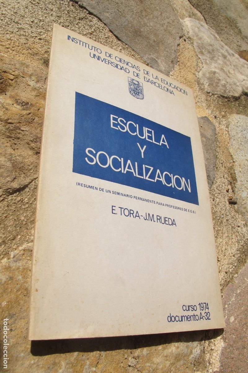 Libros: ESCUELA Y SOCIALIZACION. E. TORA, J. M. RUEDA. INSTITUTO DE CIENCIAS DE LA EDUCACION UNIVERSIDAD BCN