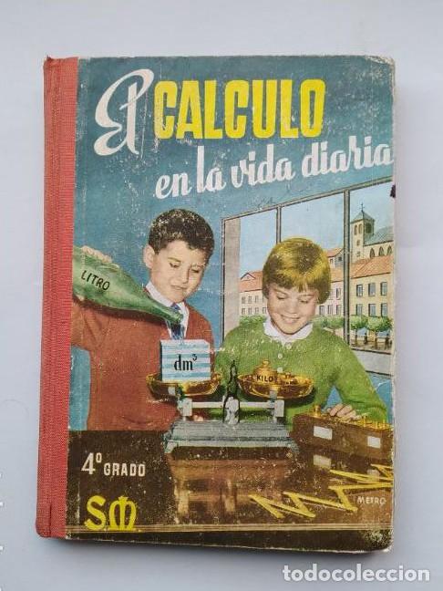 Livres: EL C&Aacute;LCULO EN LA VIDA DIARIA POR S.M - 4&ordm; GRADO (INGRESO AL BACHILLERATO) - - TDK265