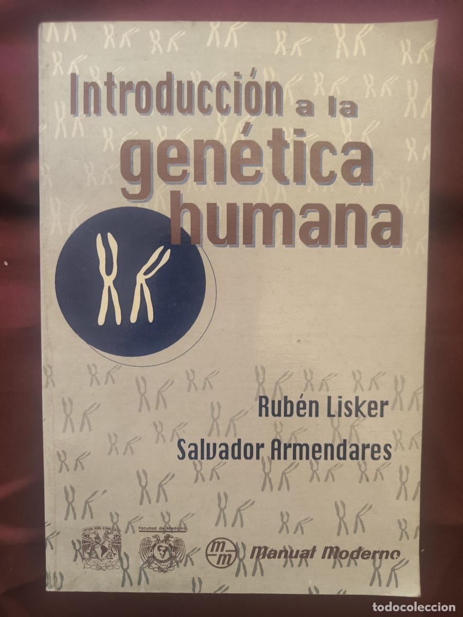 Livres: Introducci&oacute;n a la gen&eacute;tica humana - Rub&eacute;n Lisker, Salvador Armendares