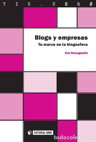 Libros: Blogs y empresas. Tu marca en la blogosfera- 9788497888844