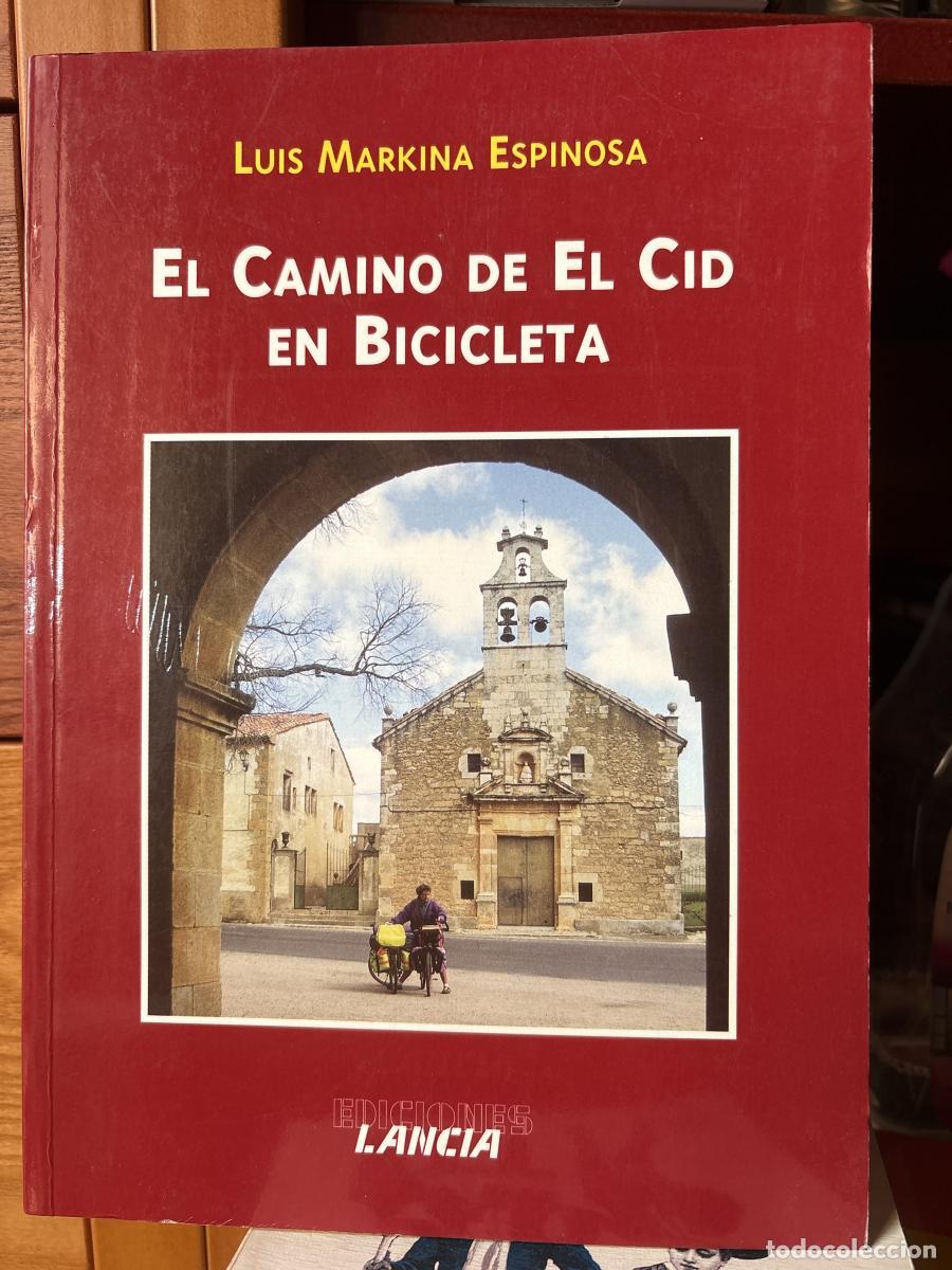Libros: El camino del Cid en bicicleta - Luis Markina Espinosa tdk255