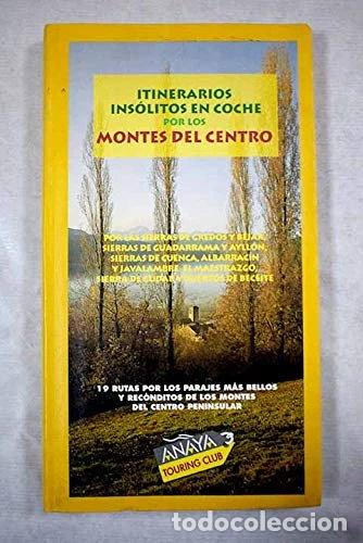 Livres: Itinerarios ins&oacute;litos en coche por los montes del centro- 9788481657531