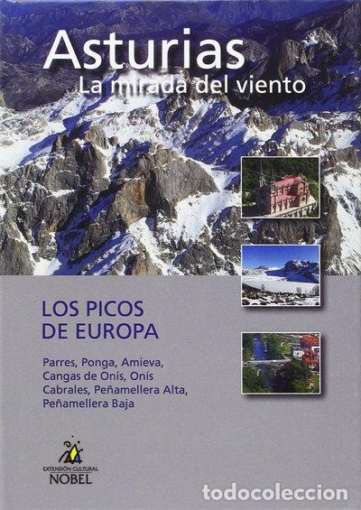 Libros: Asturias la mirada del viento Los Picos de Europa- 9788484593843
