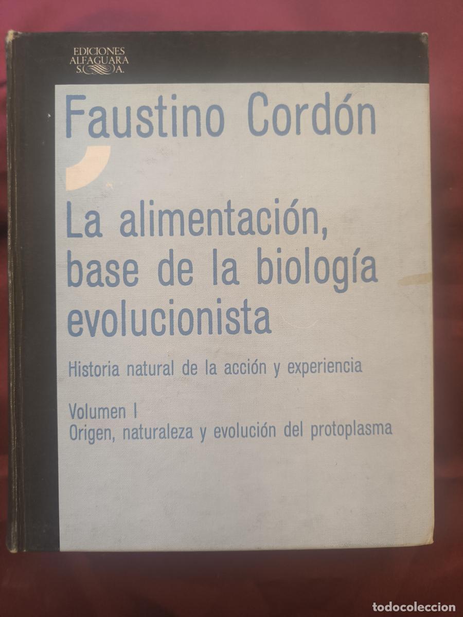 Libros: La alimentaci&oacute;n, base de la biolog&iacute;a evolucionista. Historia natural de la acci&oacute;n y la experiencia.