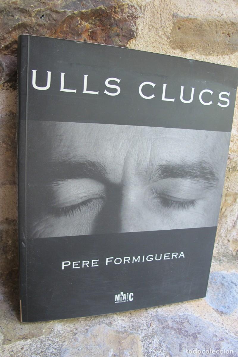 Libros: ULLS CLUCS. PERE FORMIGUERA. MNAC