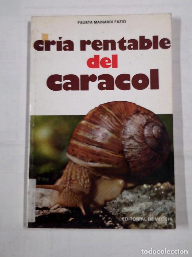 Libros: CRIA RENTABLE DEL CARACOL. - FAUSTA MAINARDI FAZIO. TDK362