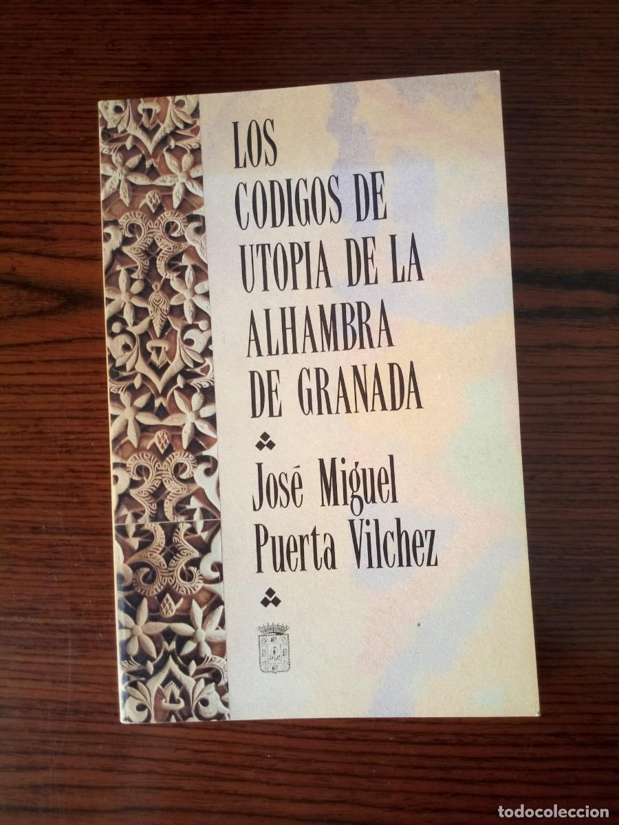 B&uuml;cher: &rdquo;Los c&oacute;digos de utop&iacute;a de la Alhambra de Granada&rdquo;, Jos&eacute; Miguel Puerta Vilchez