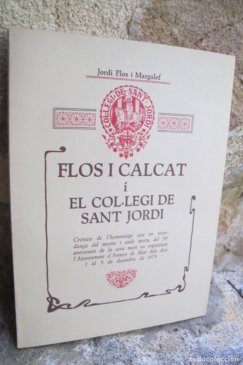Livres: FLOS I CALCAT I EL COL.LEGI DE SANT JORDI. JORDI FLOS I MARGALEF