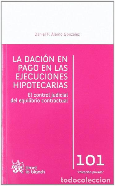 Libros: La daci&oacute;n en pago en las ejecuciones hipotecarias- 9788490048917