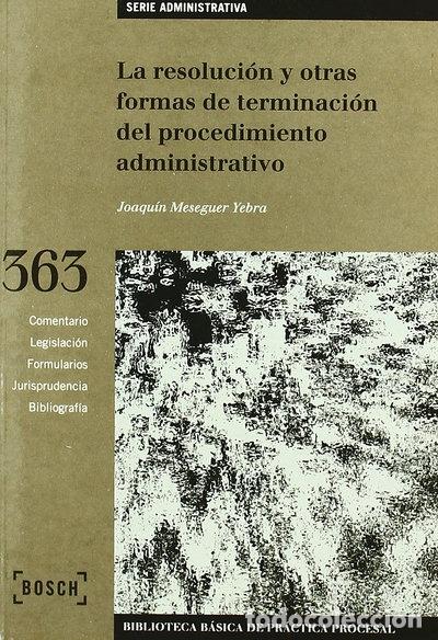 Libros: La resoluci&oacute;n y otras formas de terminaci&oacute;n del procedimiento administrativo- 9788476767351