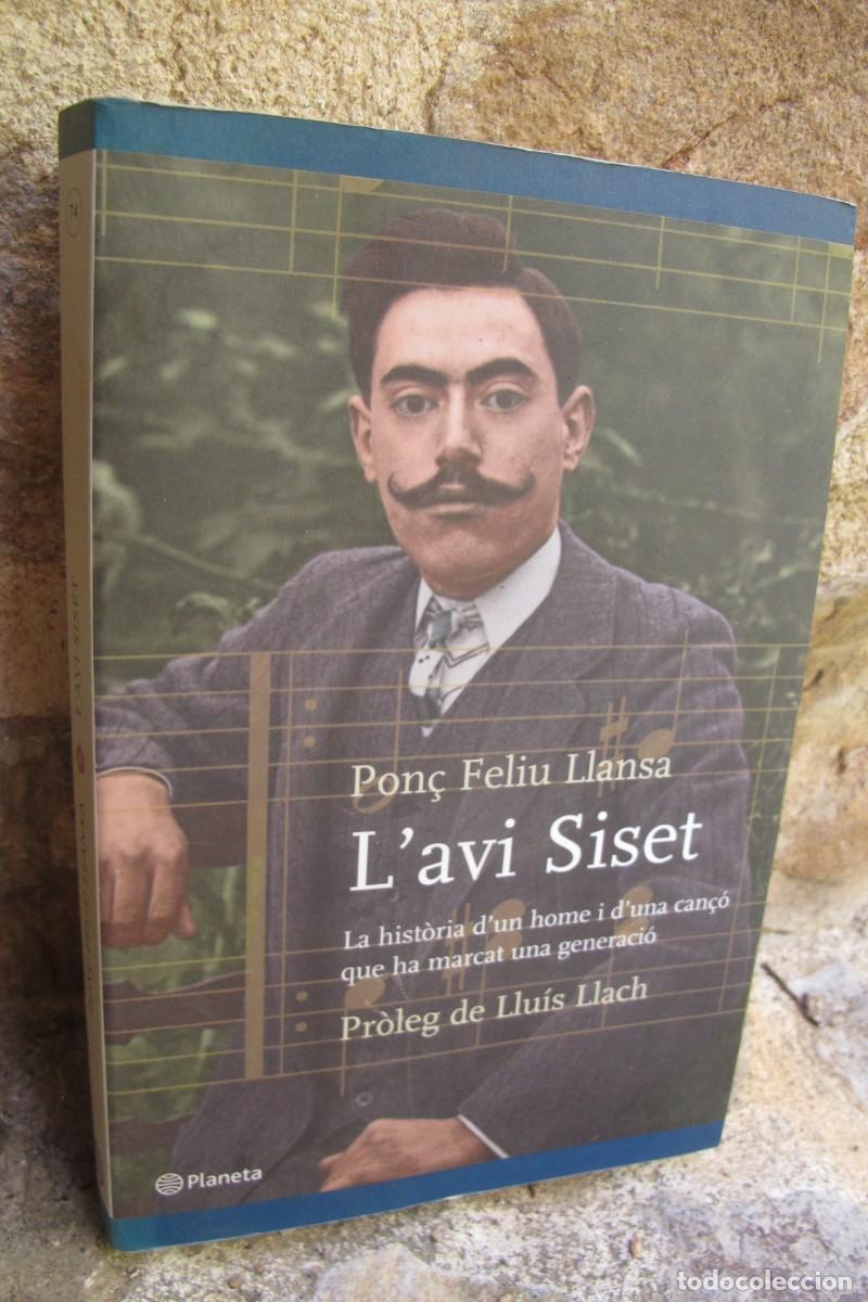 Libros: L'AVI SISET. PON&Ccedil; FELIU LLANSA. LA HISTORIA D'UN HOME I D'UNA CAN&Ccedil;O. PROLEG LLUIS LLACH