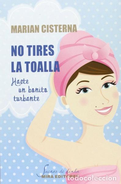 B&uuml;cher: No tires la toalla- 9788484654469