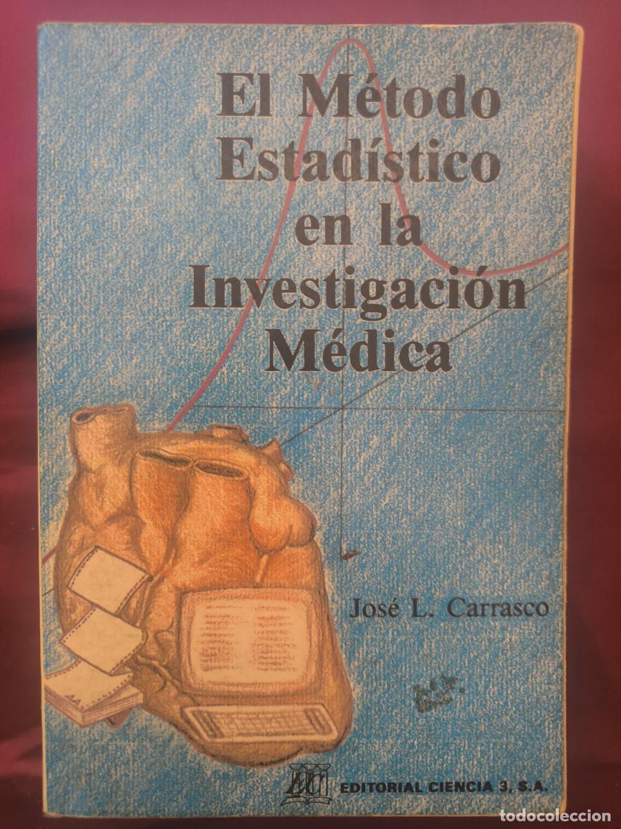 B&uuml;cher: El m&eacute;todo estad&iacute;stico en la investigaci&oacute;n m&eacute;dica - Dr. Jos&eacute; Luis Carrasco de la Pe&ntilde;a