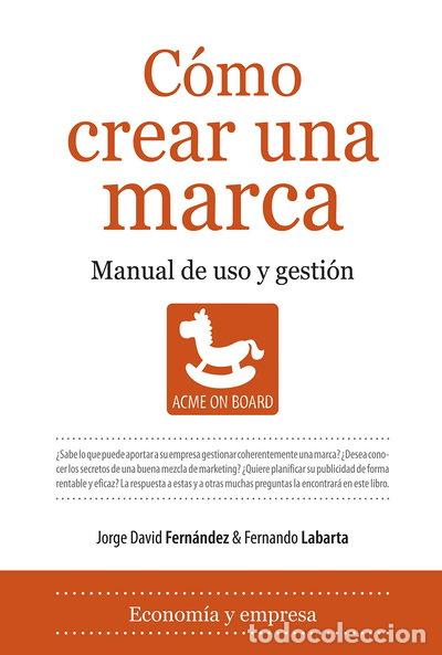 Libros: C&oacute;mo crear una marca- 9788496968998