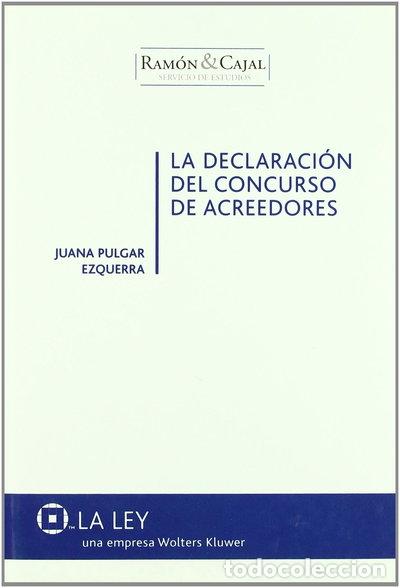 Libros: La declaraci&oacute;n del concurso de acreedores- 9788497256636