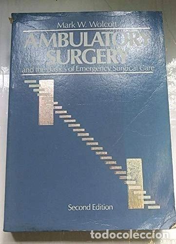Libros: Ambulatory Surgery and the Basics of Emergency Surgical Care- 9780397508051