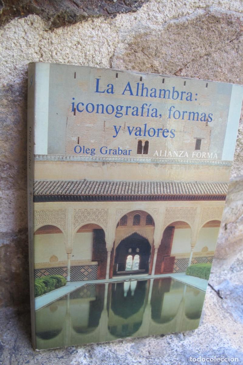 Libros: LA ALHAMBRA: ICONOGRAFIA , FORMAS Y VALORES. OLEG GRABAR
