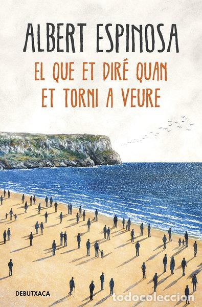 Livres: El que et dir&eacute; quan et torni a veure- 9788418132506
