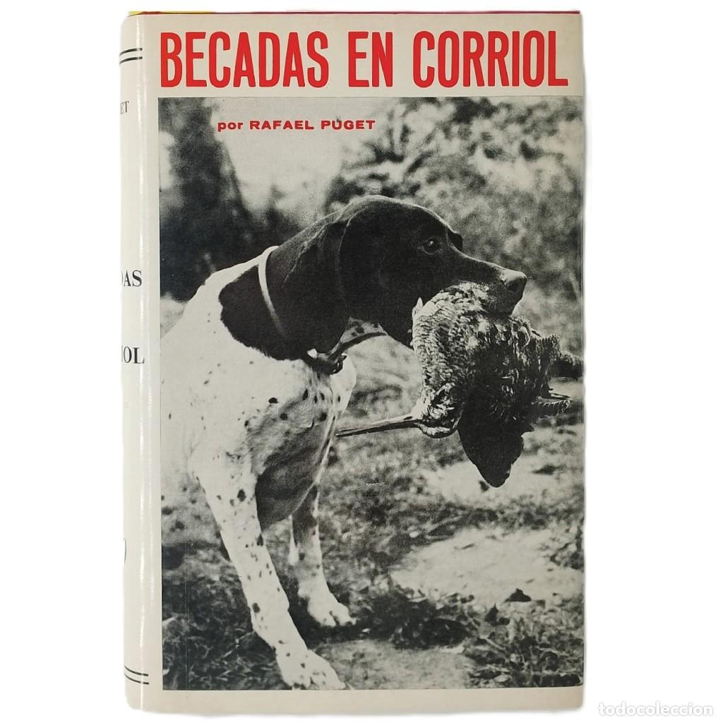 Libri di seconda mano: BECADAS EN CORRIOL. Experiencias y recuerdos de medio siglo y...pico. Puget de P&eacute;rez-Cabrero, Rafael