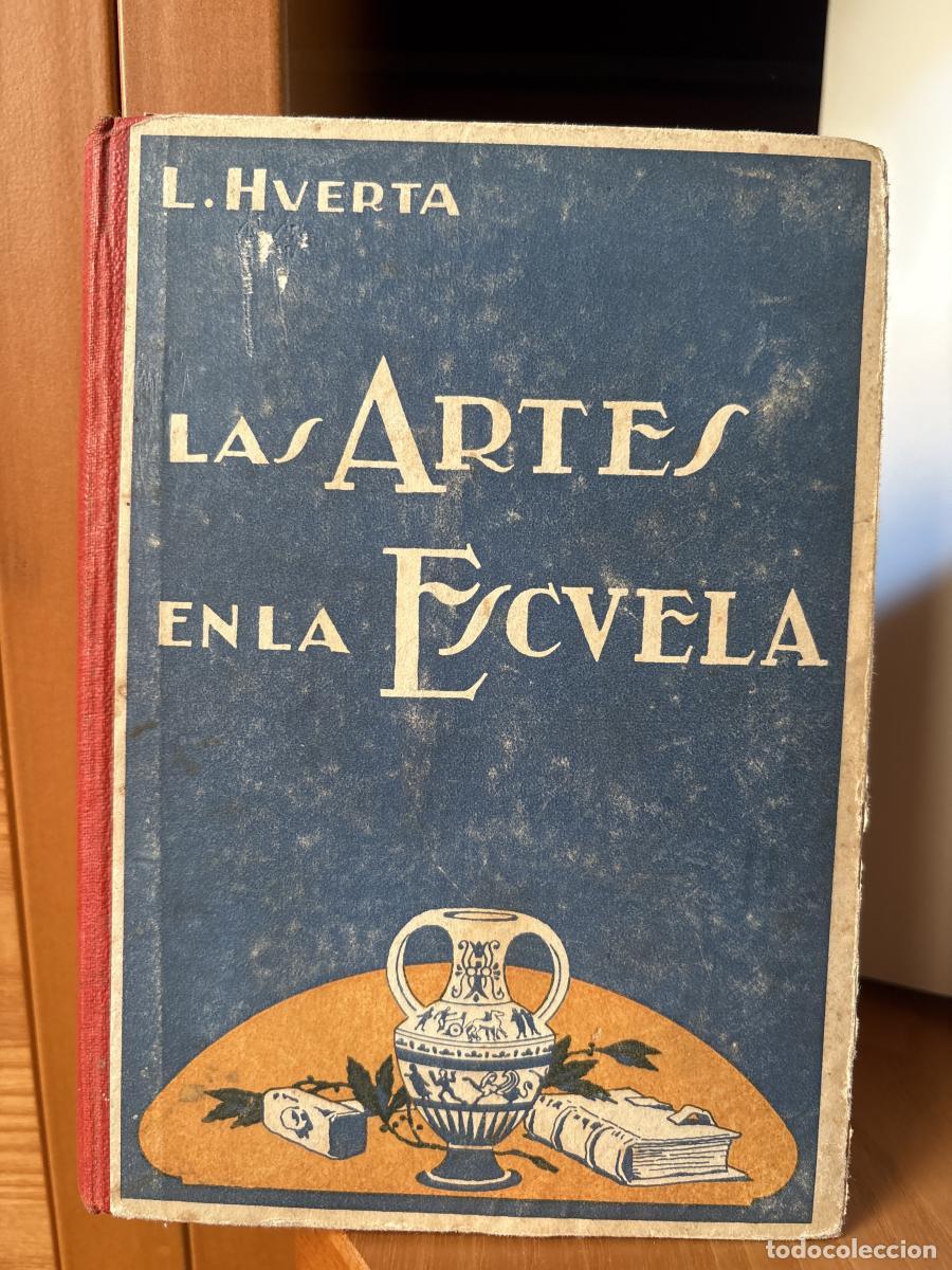 B&uuml;cher: LAS ARTES EN LA ESCUELA. LIBRO DE LECTURA - LUIS HUERTA. ILUSTRACIONES DE IBA&Ntilde;EZ TDK362