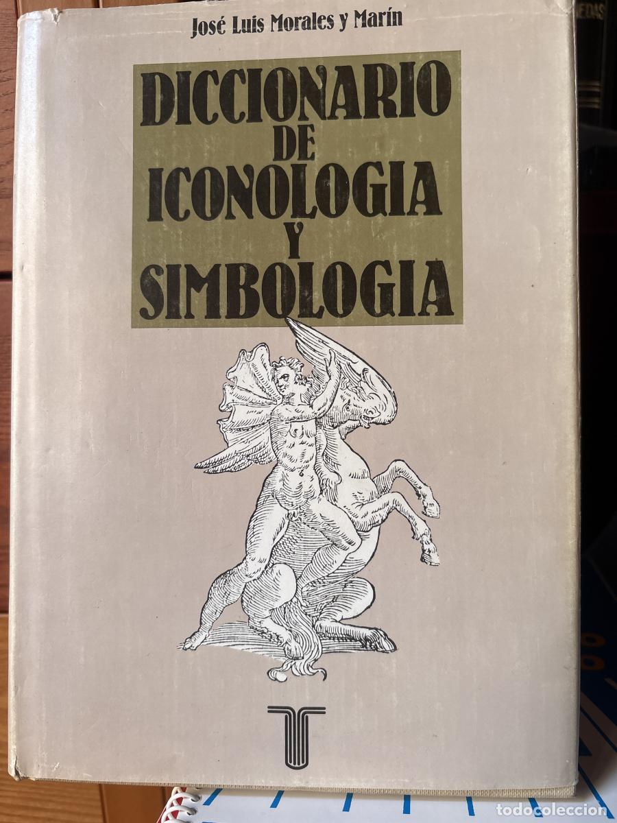 Livros em segunda m&atilde;o: DICCIONARIO DE ICONOLOGIA Y SIMBOLOGIA - JOSE LUIS MORALES Y MARIN TDK362