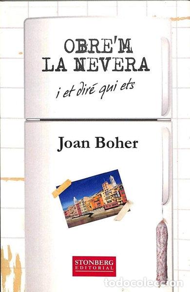 Livres: Obre'm la nevera i et dir&eacute; qui ets- 9788494337734