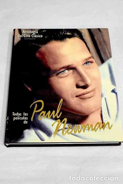 Libros: Todas las pel&iacute;culas de Paul Newman- 9788447304806