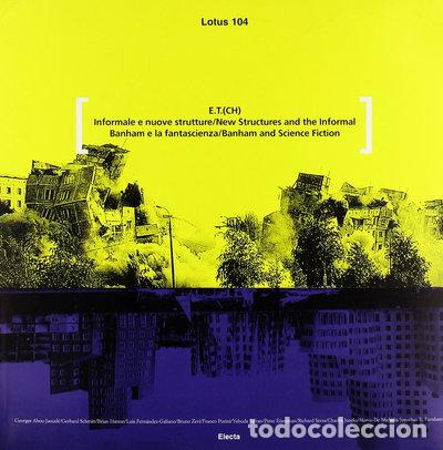 Libros: Lotus 104: E.T.(CH), Informale e nuove strutture, Banham e la fantascienza- 9788828910435